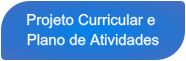 Projeto Curricular e Plano Atividades